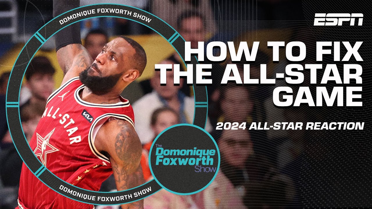How can the NBA FIX the All-Star Game? | Domonique Foxworth Show