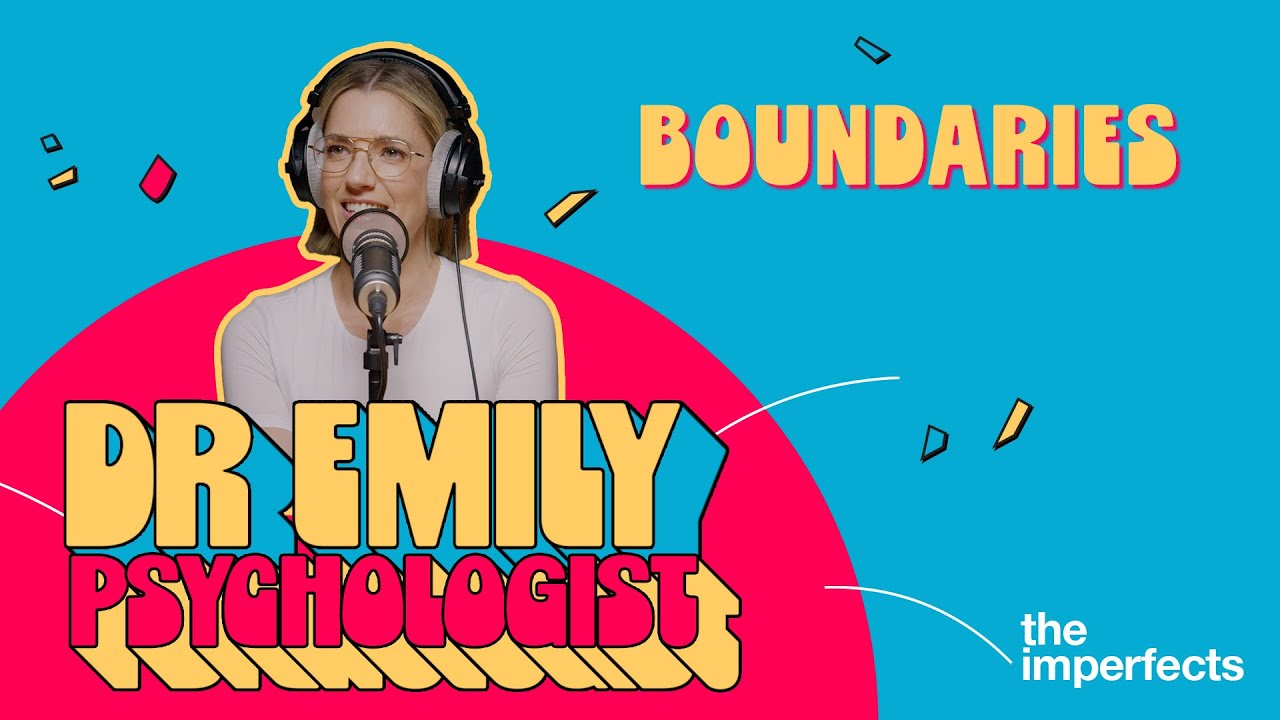 Dr Emily - What Are Your Boundaries?