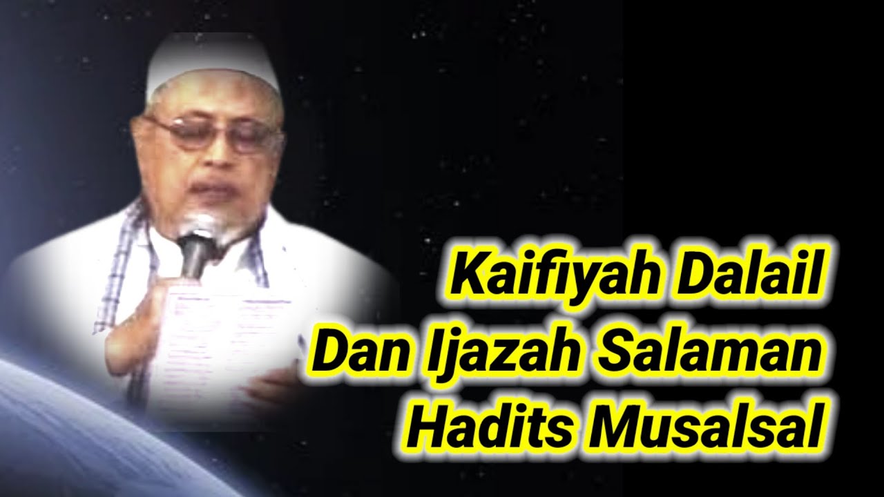 1078 Kaifiyah Dalail dan Ijazah Salaman Hadits Musalsal