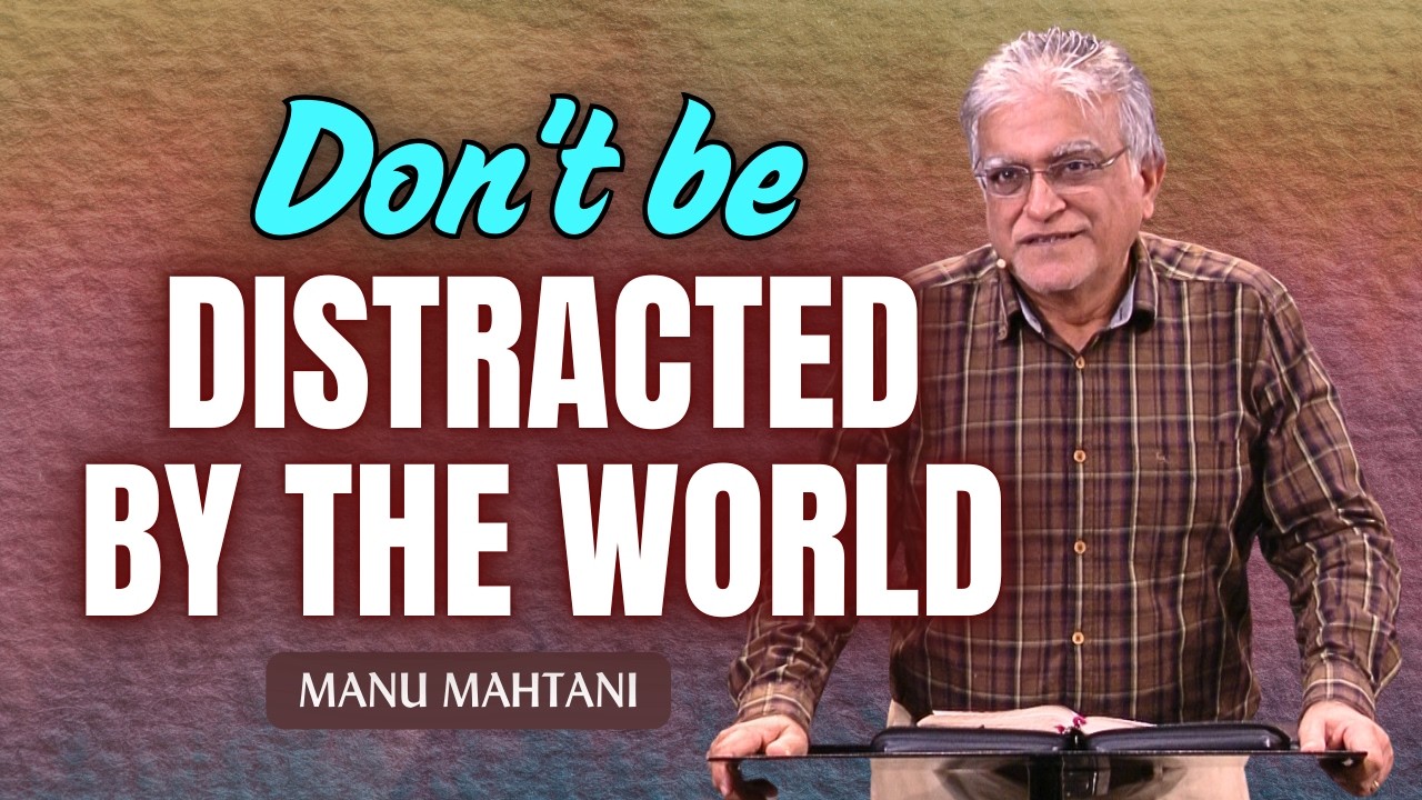 How to not get distracted in life | Sunday English Sermon (Feb 15, 2026) | Manu Mahtani