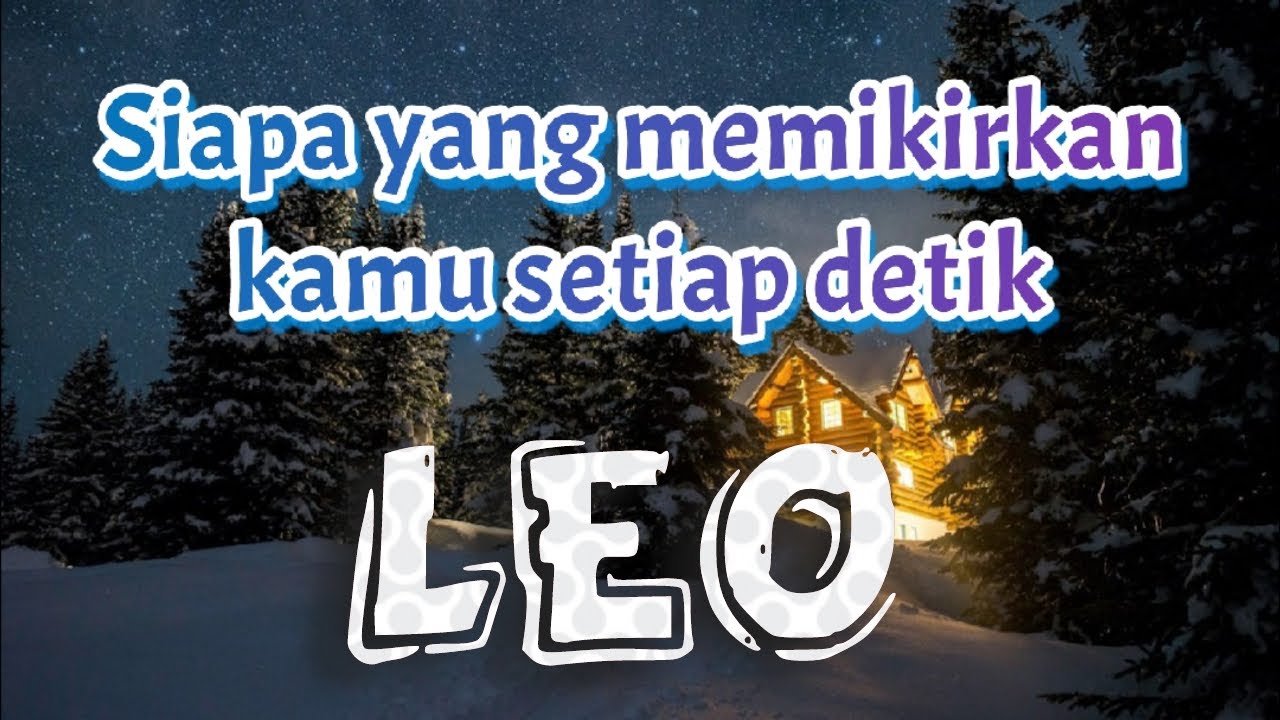 Leo ♌yang memikirkan kamu setiap saat 