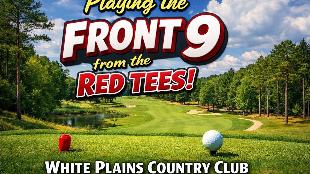 Can the Red Tees Still Be Tough? | Front 9 at White Plains CC