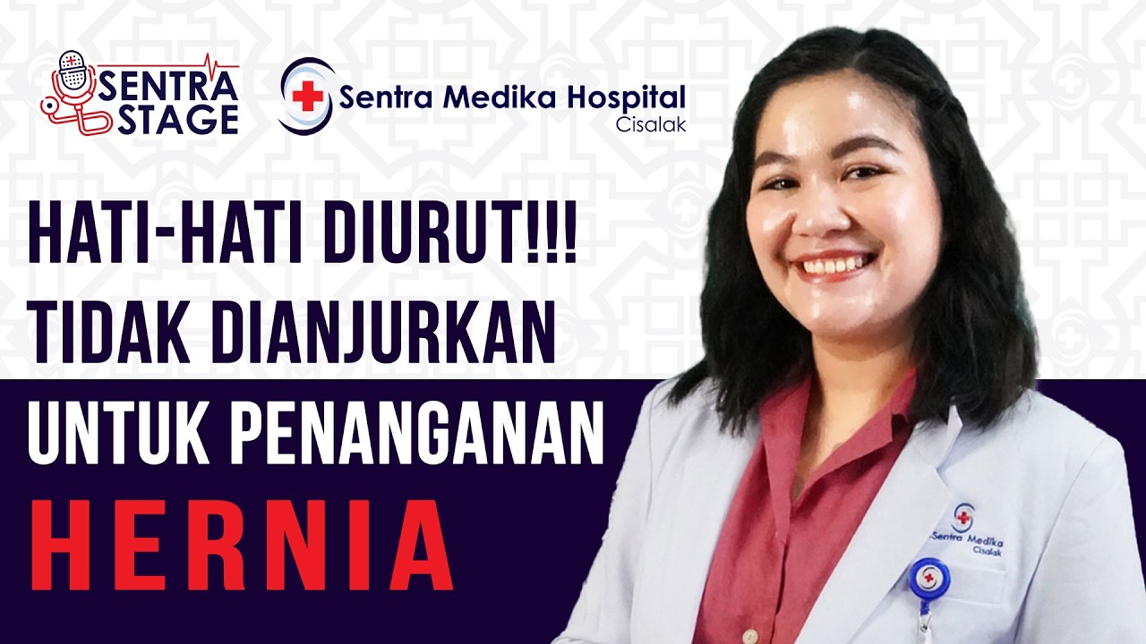 Hati-hati Diurut! Tidak Dianjurkan Untuk Hernia - dr.Saskia Prathana Sp.BA | Sentra Stage