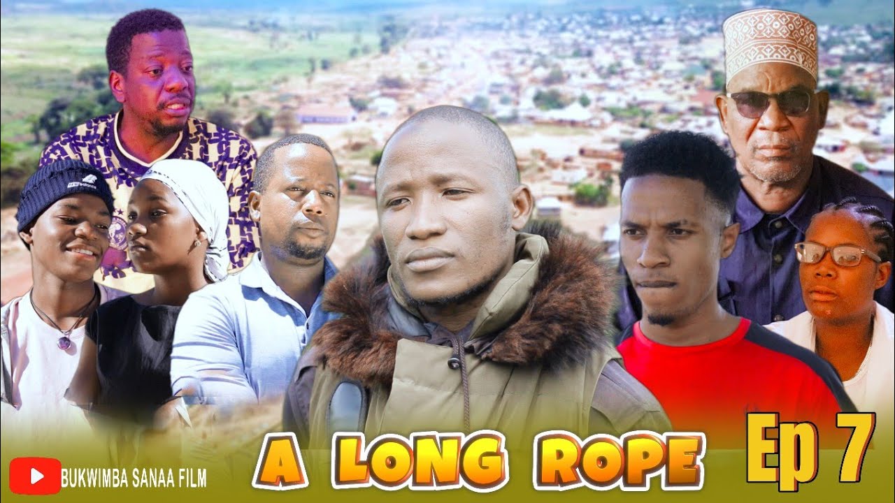 A Long Rope_Ep 7_Series From Bukwimba Sanaa FiLM #dunia #kipesile #manyanya #sikitu