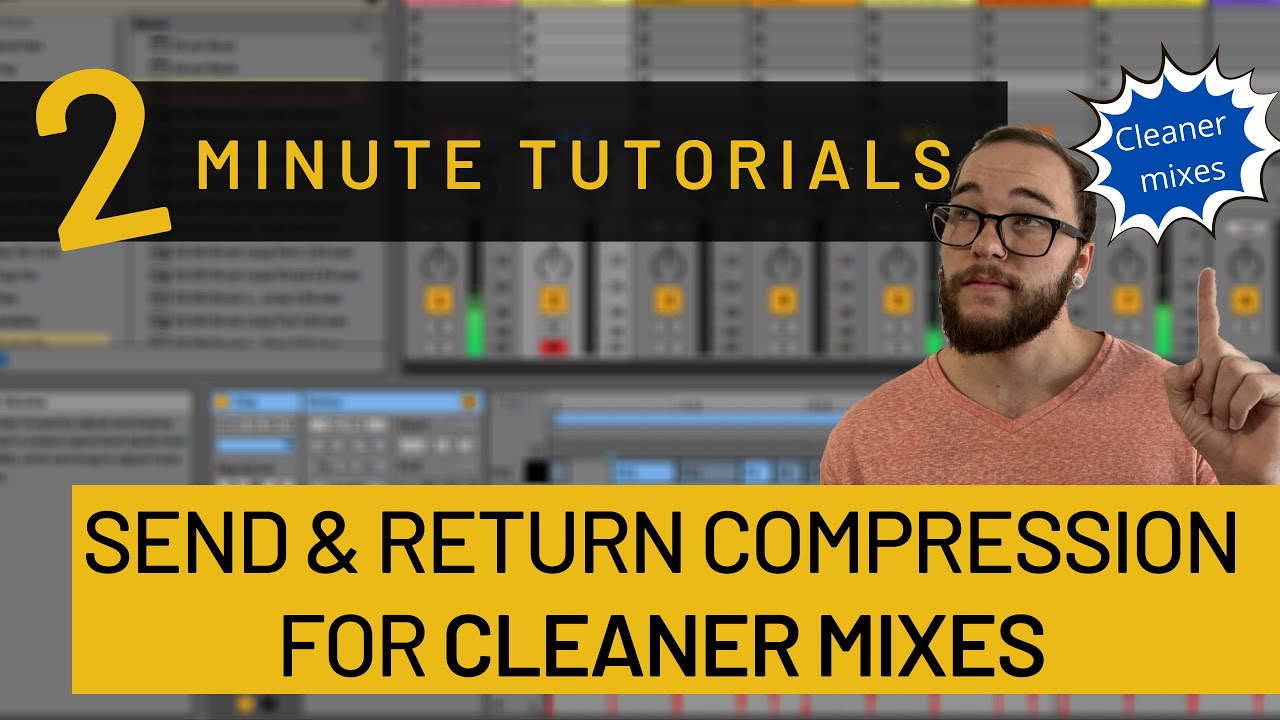 Sidechain Compressing Return Tracks for Cleaner Mixes