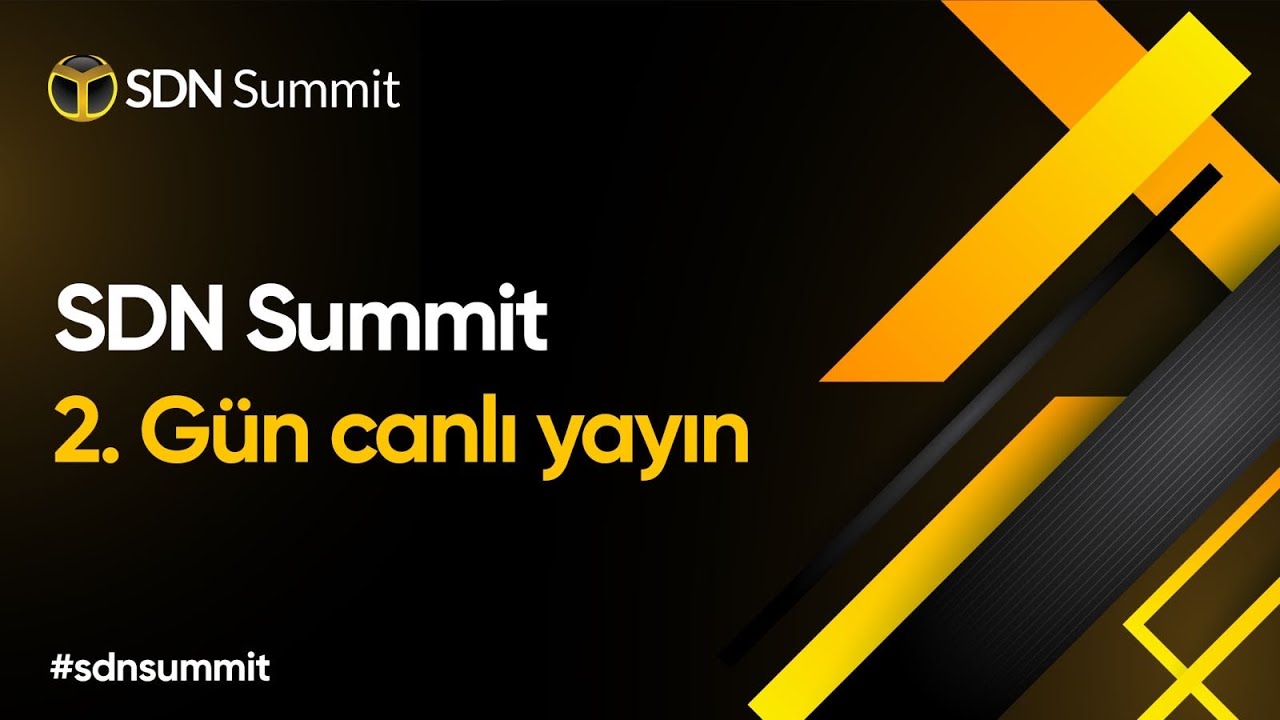 SDN Summit 2. Gün Canlı Yayın