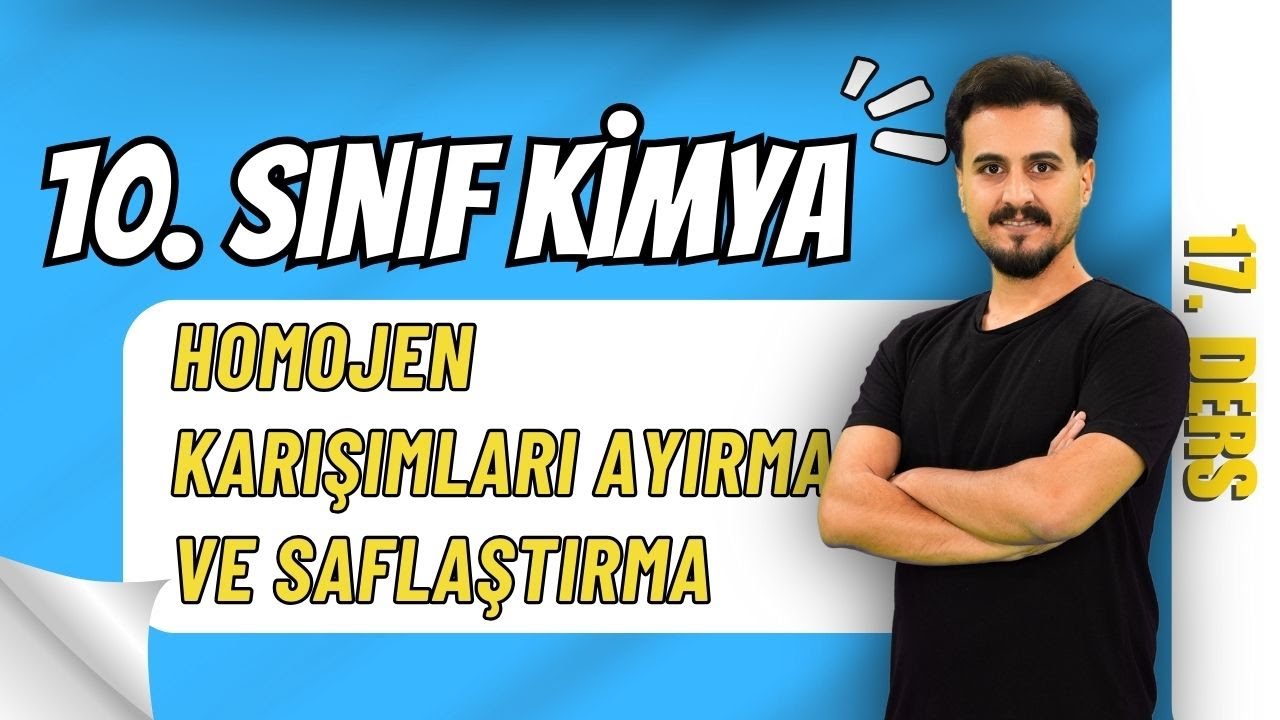 10.Sınıf Kimya | Homojen Karışımları Ayırma ve Saflaştırma Yöntemleri | 17. Ders | #chtayfa