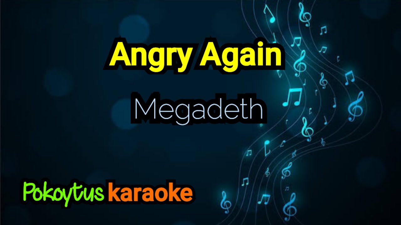 Angry again 🎤 Megadeth (karaoke)