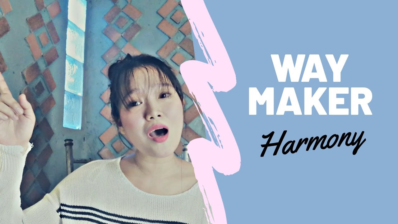 How to sing Way Maker Harmony