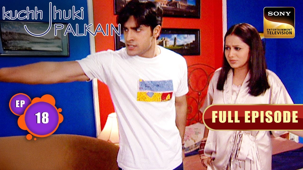 Vansh के Harsh Behaviour ने किया Niyati को Hurt | Kuchh Jhuki Palkain | Full Episode | Episode 18