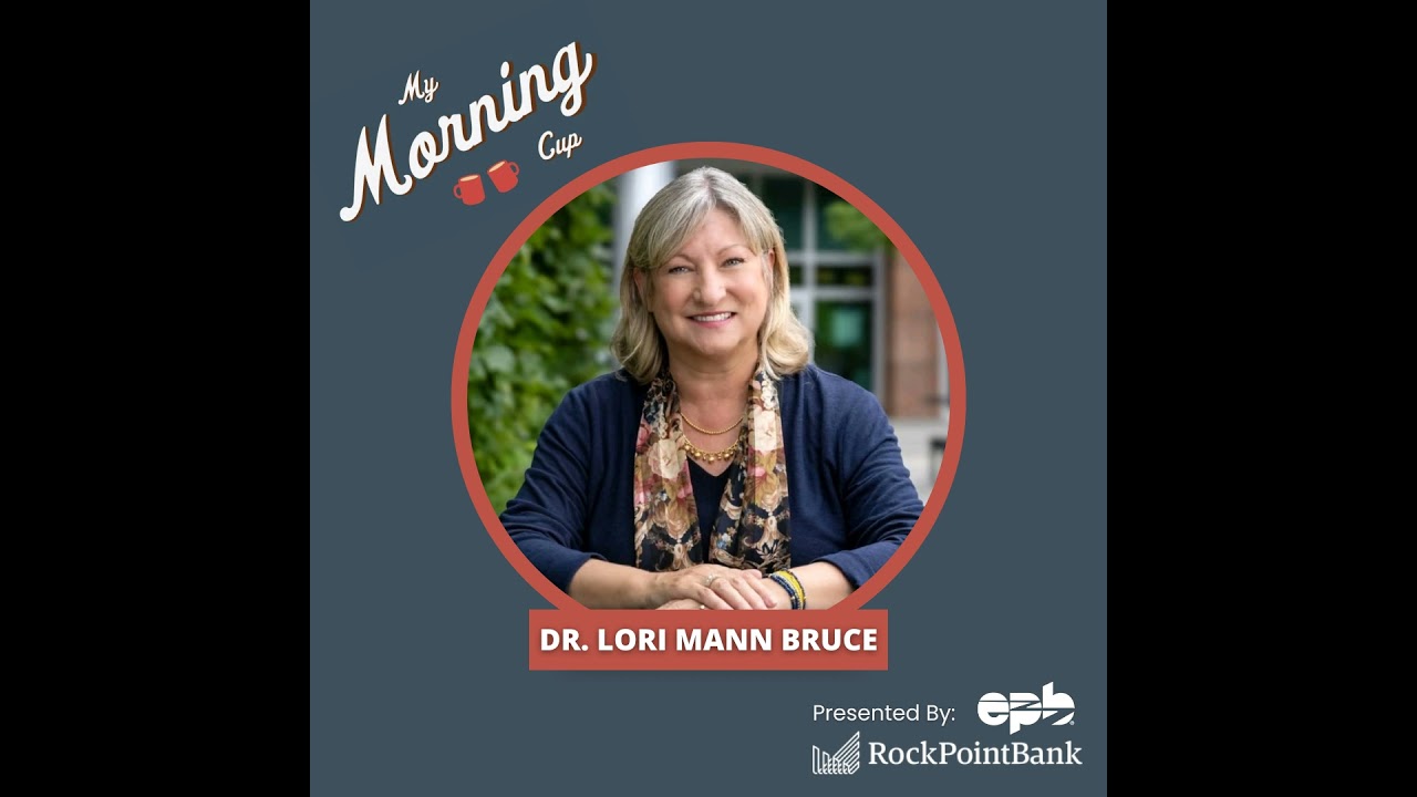 E158 - Dr. Lori Mann-Bruce's Morning Cup