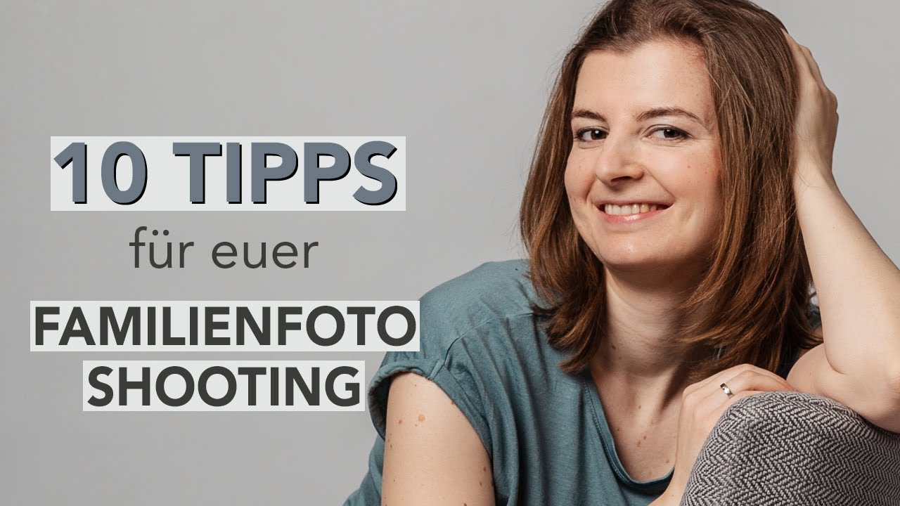 10 Tipps damit euer Familienfotoshooting gelingt.