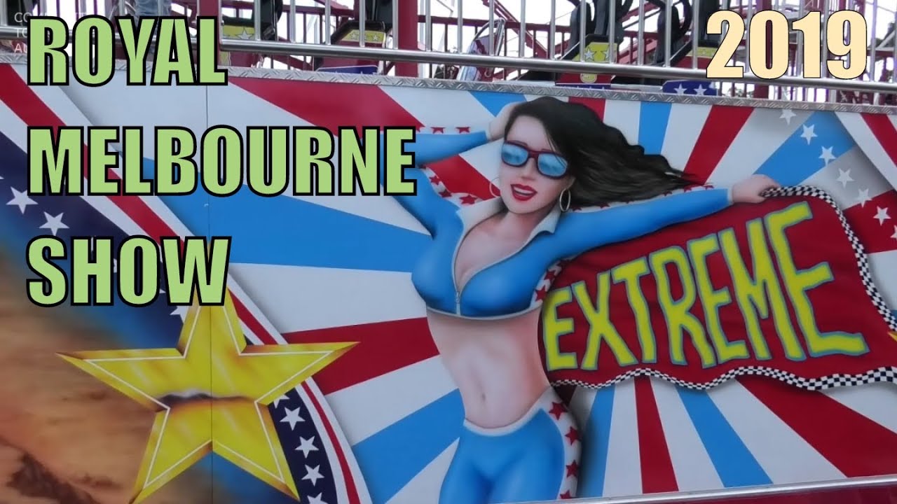 ROYAL MELBOURNE SHOW 2019 RIDES - MELBOURNE AUSTRALIA