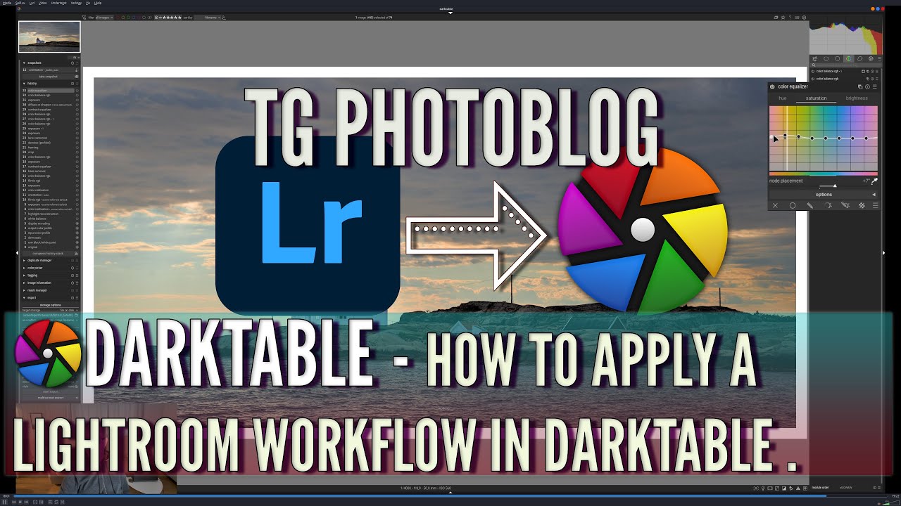 Darktable Tutorial: How to Apply a Lightroom Workflow!