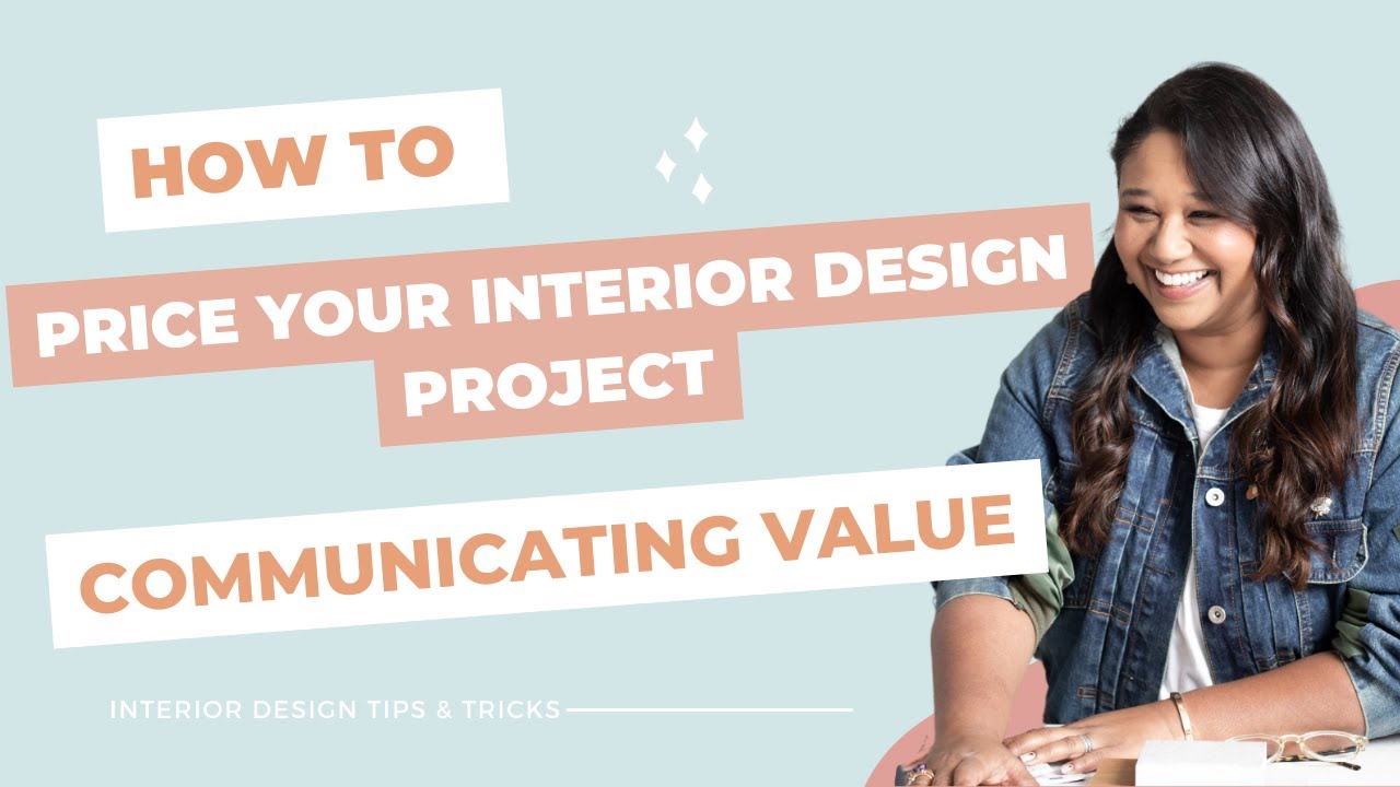 Price your Interior Design Services- How to communicate value