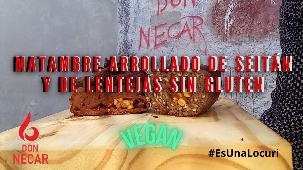 Matambre Arrollado de Seitán y de Lentejas SIn GLuten