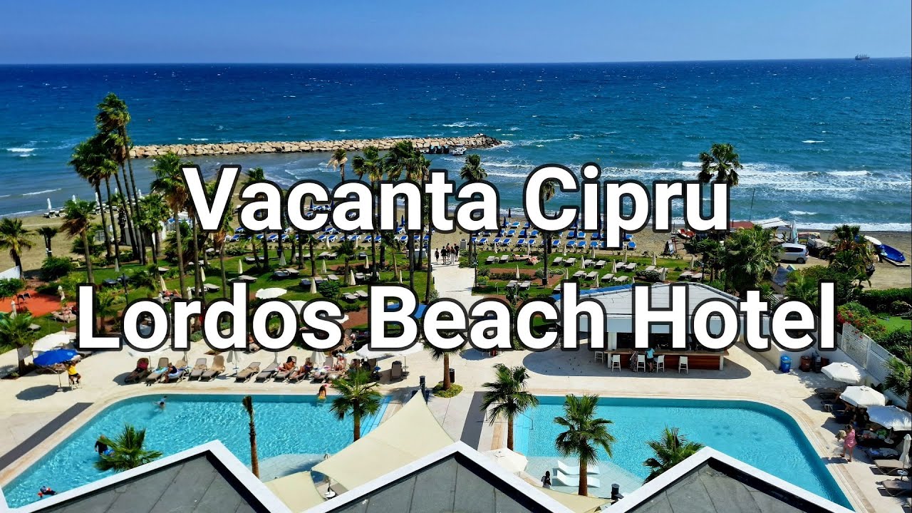 Lordos Beach Hotel - Vacanta Cipru