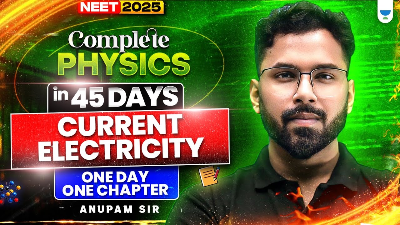 🔥 Complete Physics in 45 Days: Current Electricity | One Day, One Chapter | NEET 2025