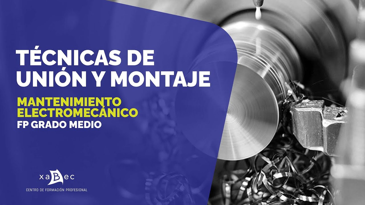 T&eacute;cnicas de Uni&oacute;n y Montaje