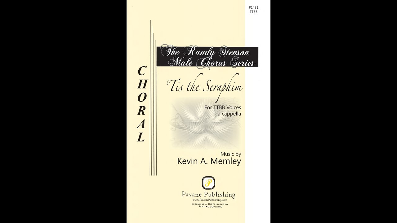Tis The Seraphim (TTBB)—Kevin A. Memley