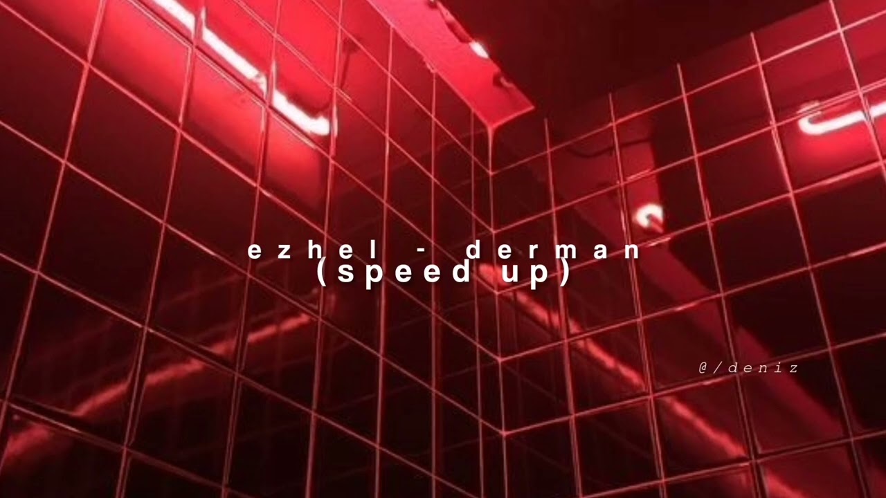 ezhel - derman (speed up)