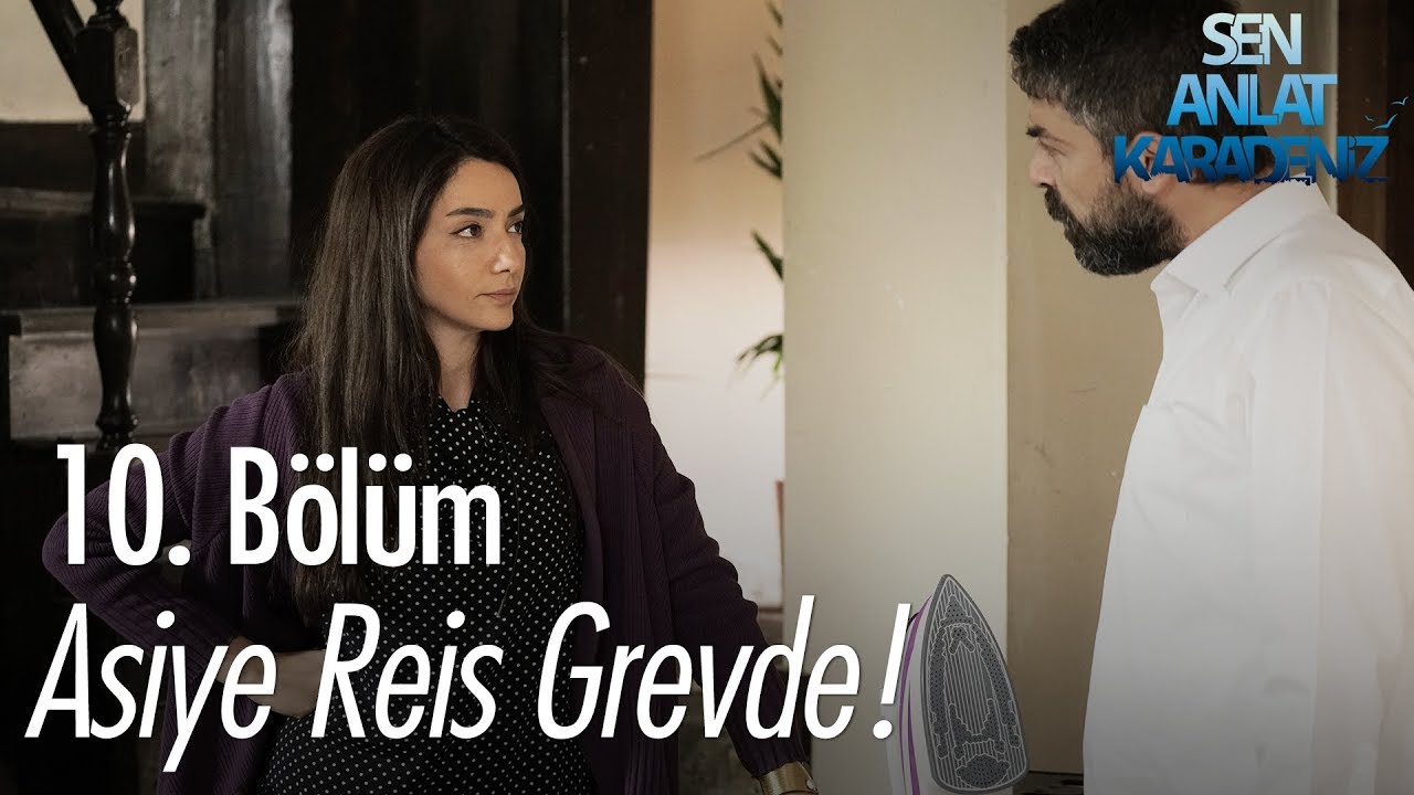 Asiye reis grevde! - Sen Anlat Karadeniz 10. Bölüm