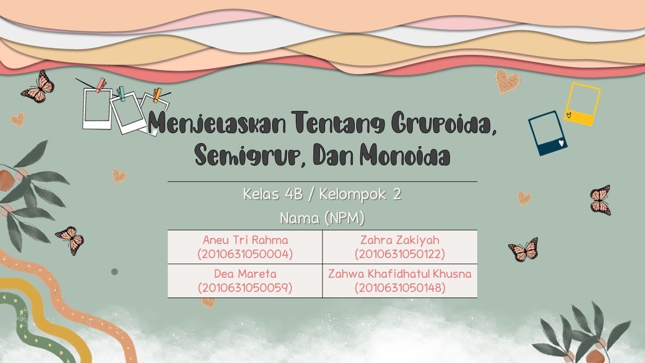 Grupoida, Semigrup, dan Monoida || Teori Grup || Kelompok 2