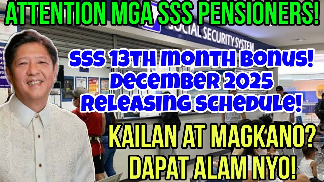 ✅️ALL SSS PENSIONERS! 13TH MONTH BONUS, DECEMBER 2025 RELEASING SCHEDULE! KAILAN AT MAGKANO? ALAMIN!