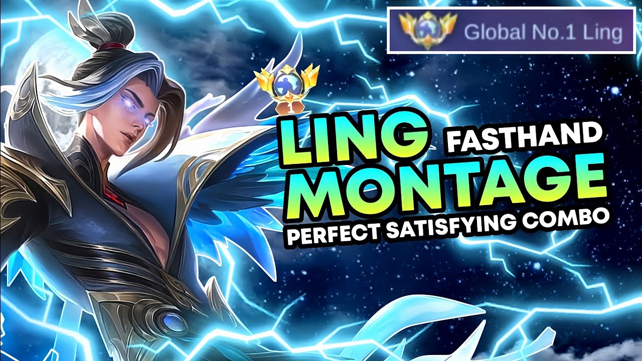 LING MONTAGE | FASTHAND SATISFYING ALL COMBO ULTIMATE | LING TOP 1 GLOBAL LING MOBILE LEGENDS