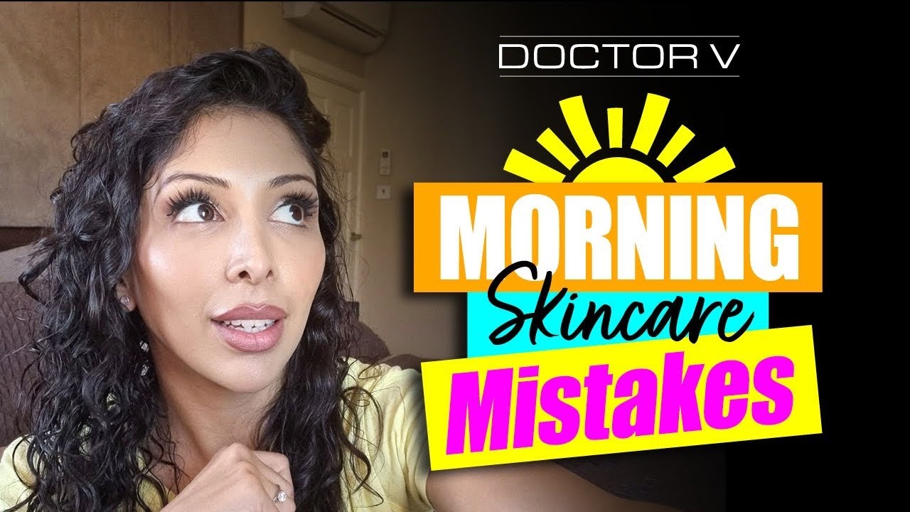 Doctor V - Morning Skincare Mistakes | Skin Of Colour | Brown Or Black Skin