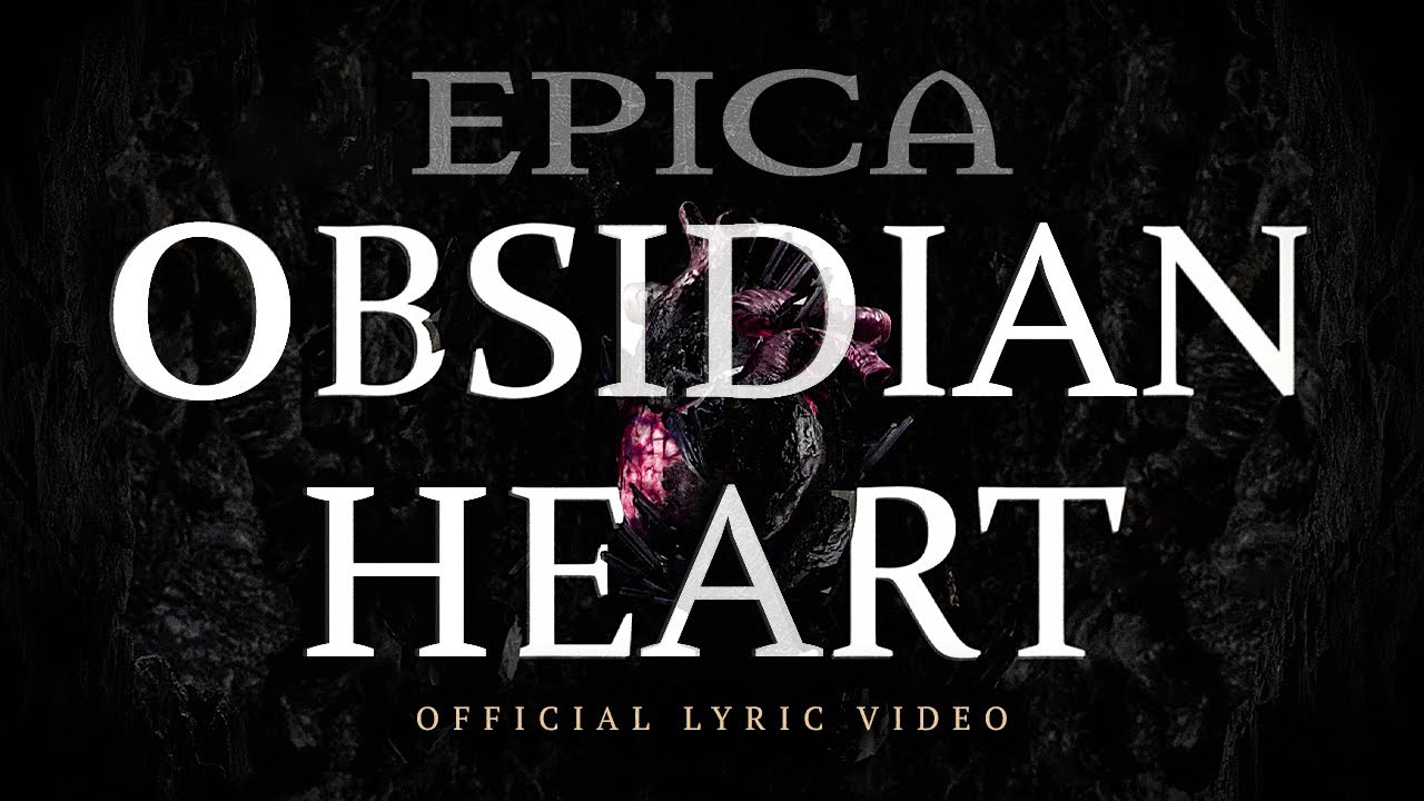 EPICA - Obsidian Heart (Official Lyric Video)