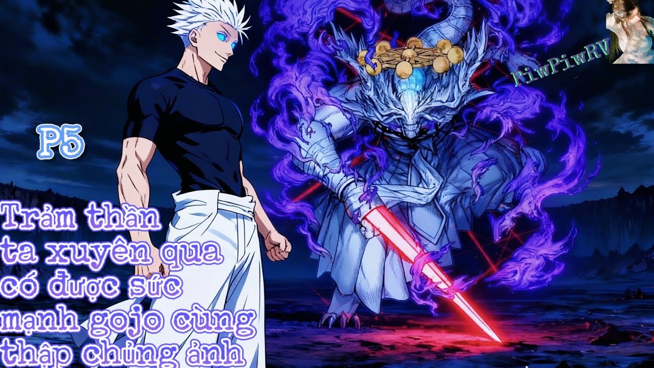 Phần 5 | Trảm Thần ta xuyên qua có sức mạnh gojo cùng thập chủng ảnh 