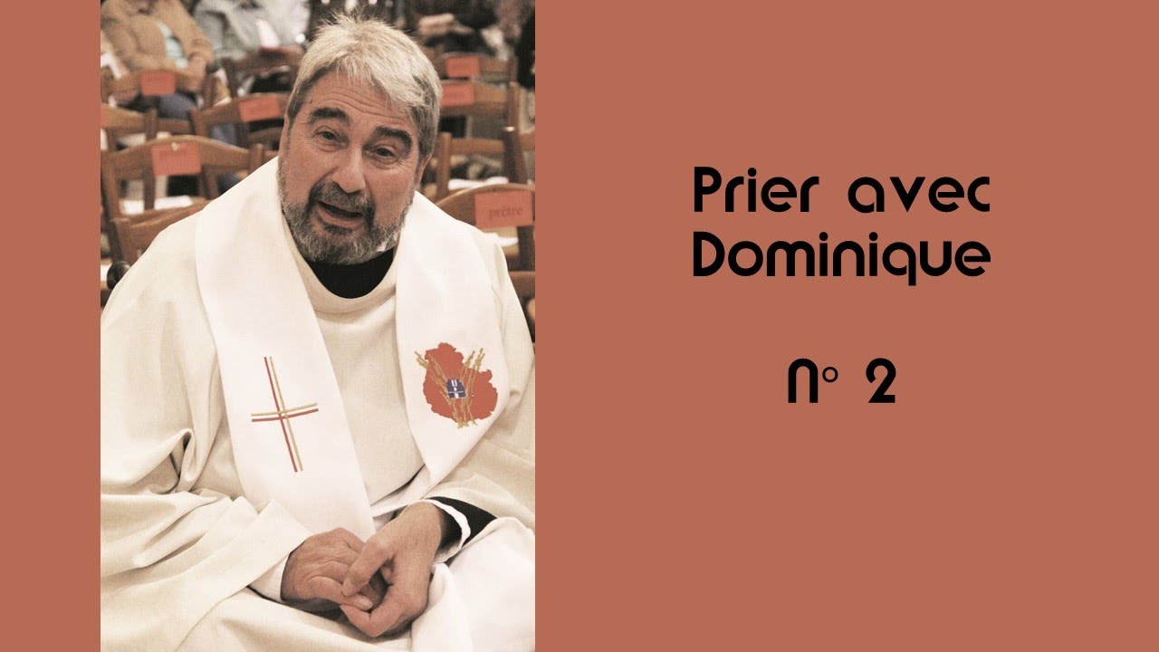 Prier avec Dominique (Pri&egrave;re pour les vocations)