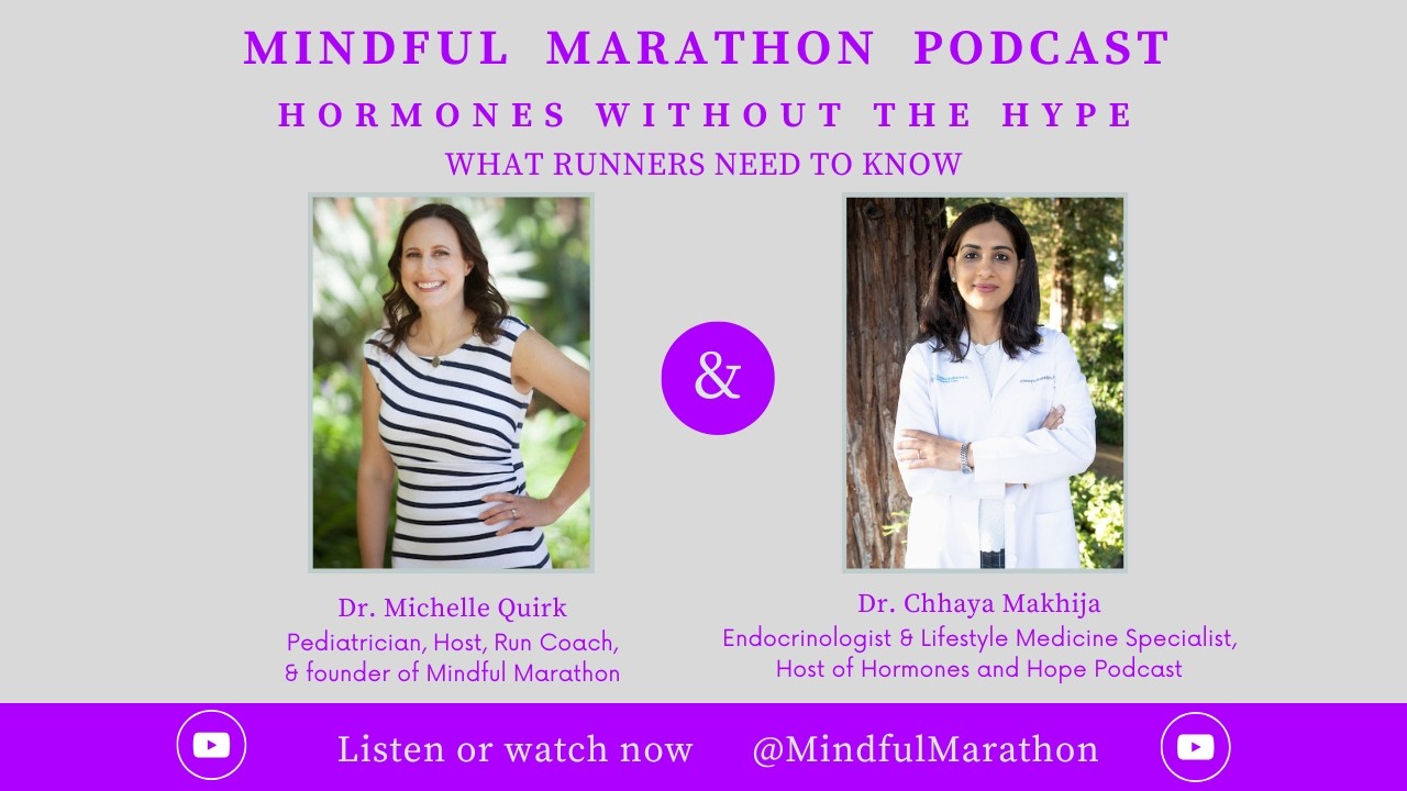 Ep 79: Hormones Without the Hype - What Runners Need to Know, with Dr. Chhaya Makhija