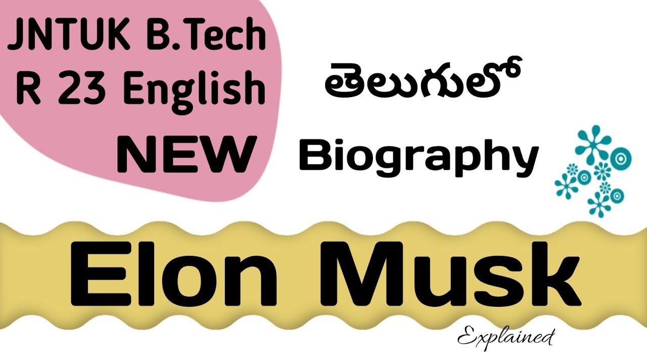 Elon Musk Biography Explained in Telugu I JNTUK R23 BTech Engineering English