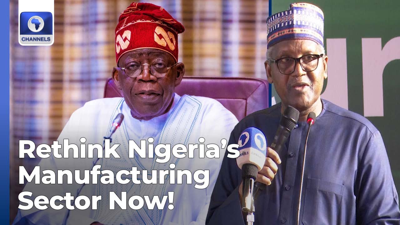 There Is Urgent Need For Nigeria To Rethink Its Manufacturing Sector - Dangote
