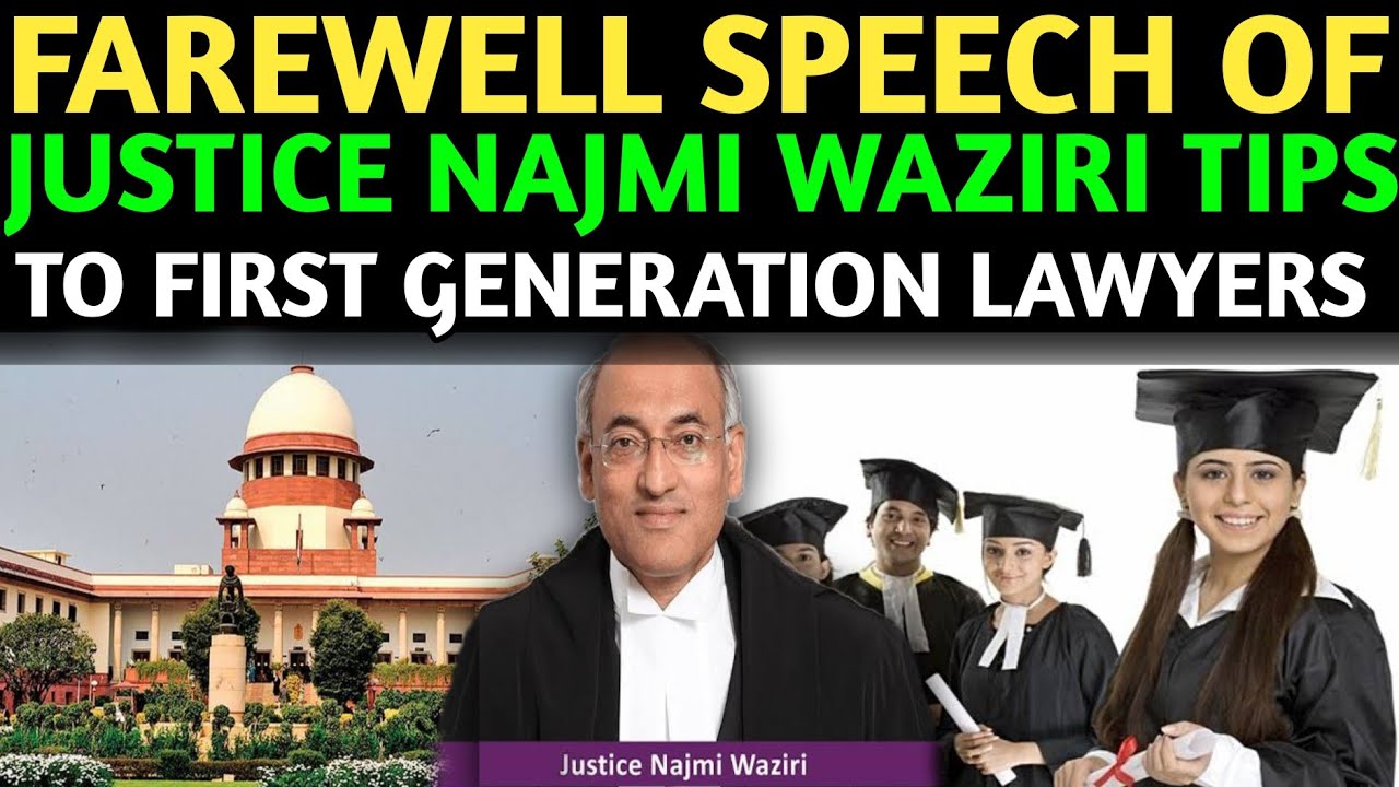 Farewell Speech of Justice Najimi Waziri-Tips To First Generation Lawyers #thelegalindian