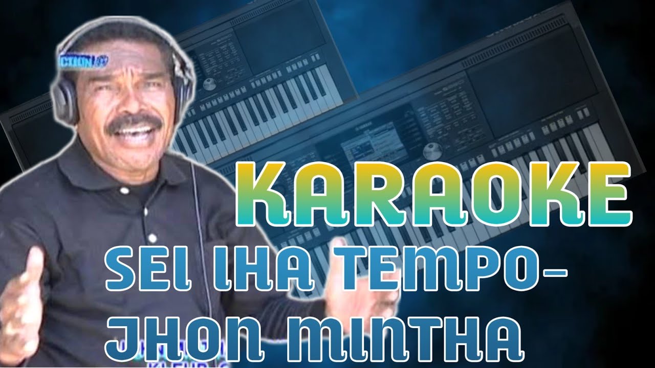 SEI IHA TEMPO KARAOKE-JHON MINTHA