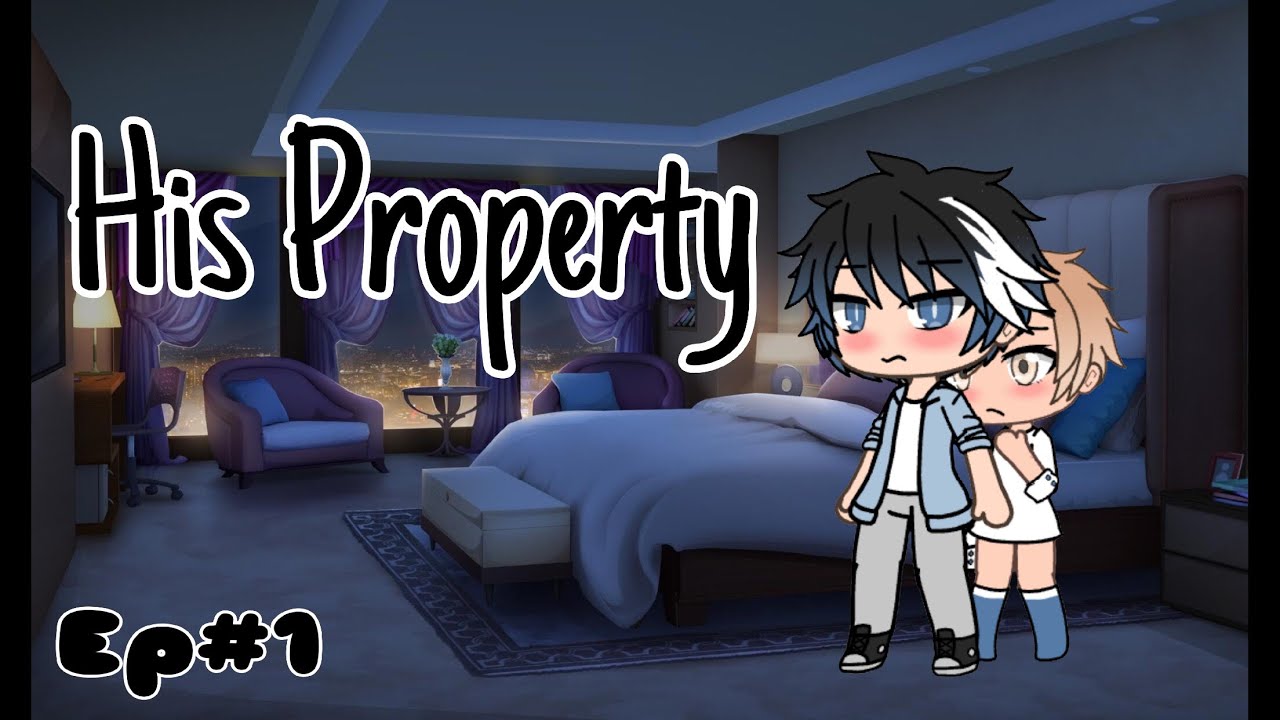 His property ep1 (gay love story)Gacha life