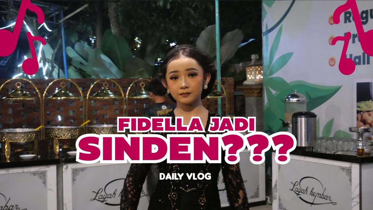 KESERUAN FIDELLA JADI SINDEN!