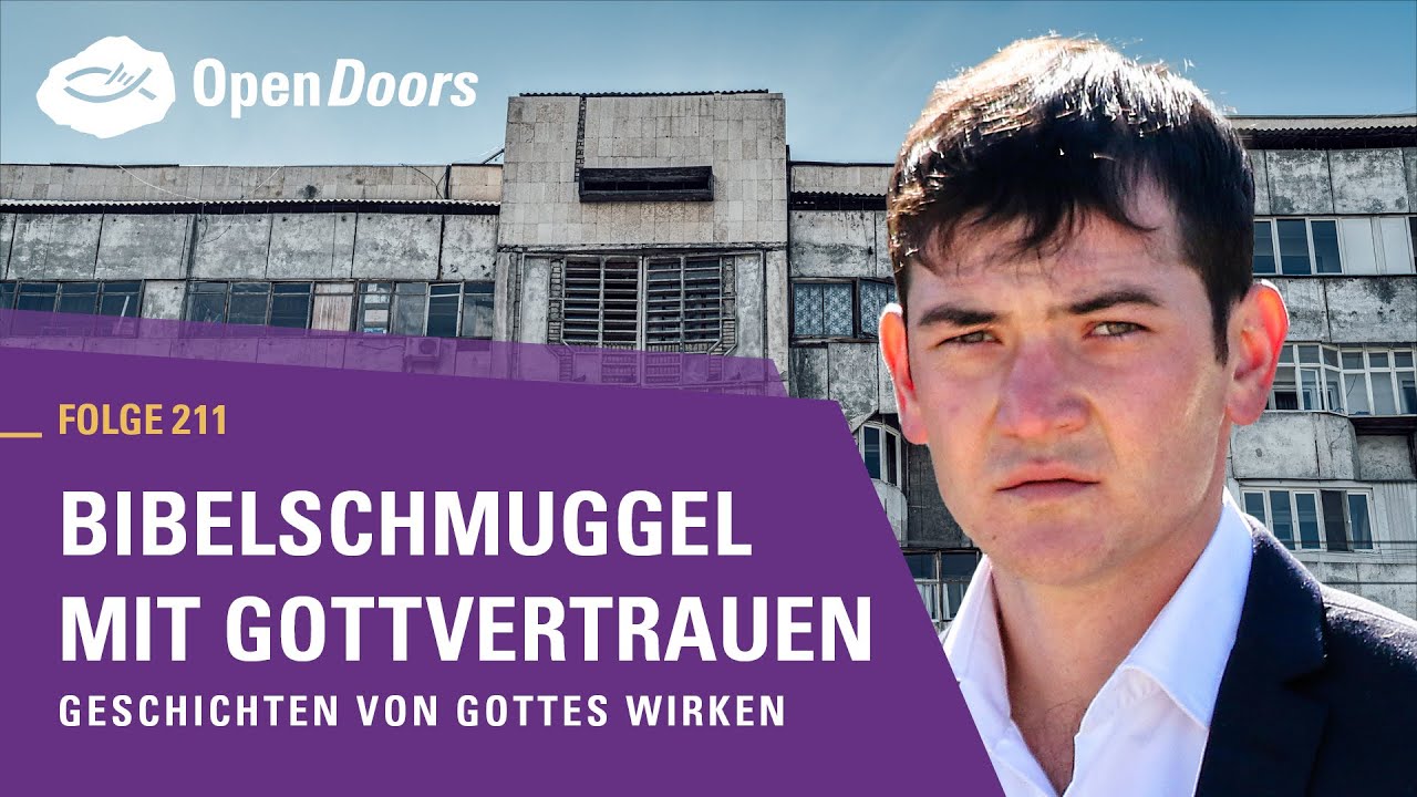 Bibelschmuggel mit Gottvertrauen | Geschichten von Gottes Wirken