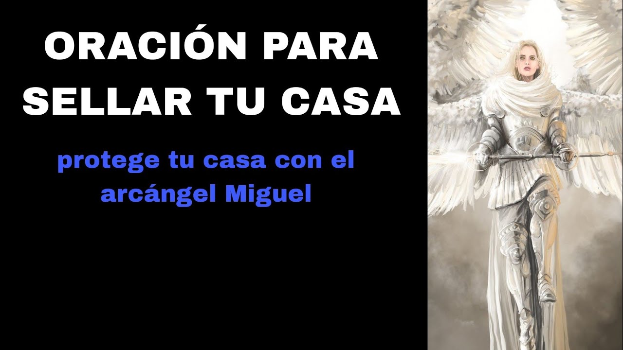 oración para sellar tu casa con el arcángel Miguel🪽
