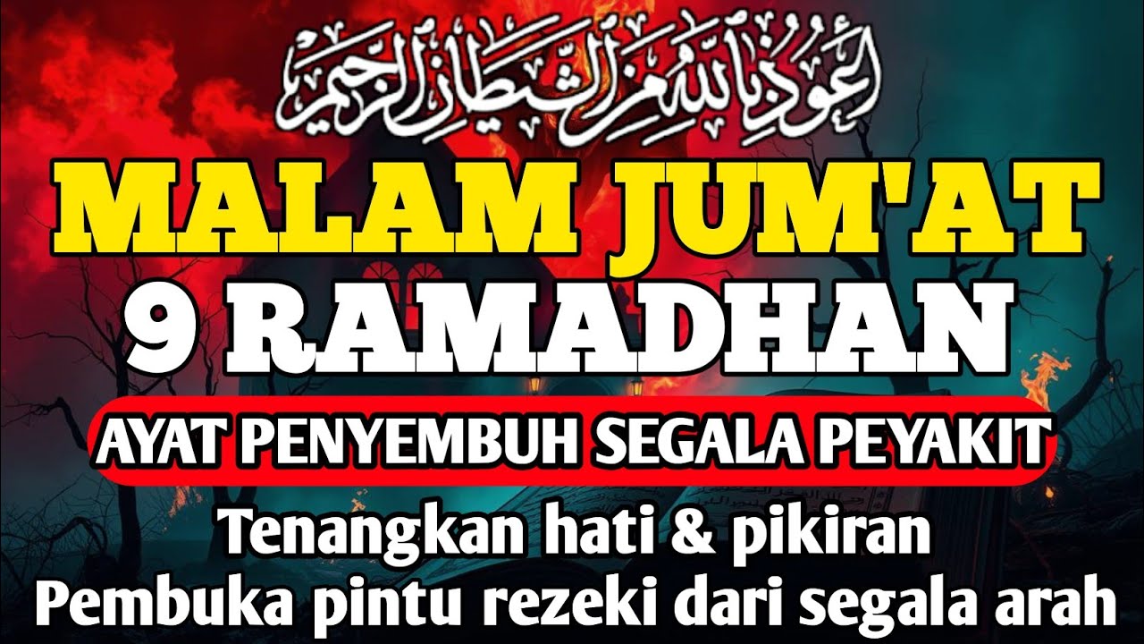 MALAM JUM'AT RAMADHAN DOA PENYEMBUH SEGALA PENYAKIT,INSYAALLAH SAKIT DITUBUHMU SEMBUH  By ALAA AQEL