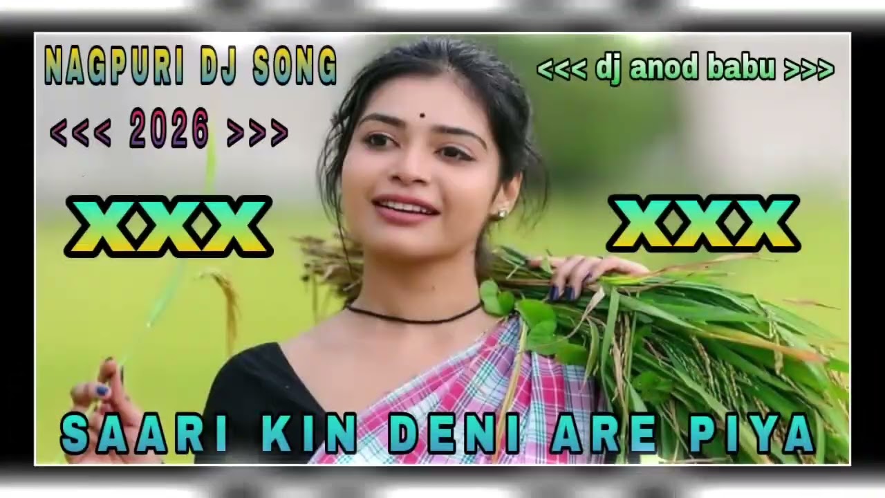 saari kin deni are piya !! new Nagpuri dj song !! 2026 !! dj anod babu !! bara chakri oraonsai 