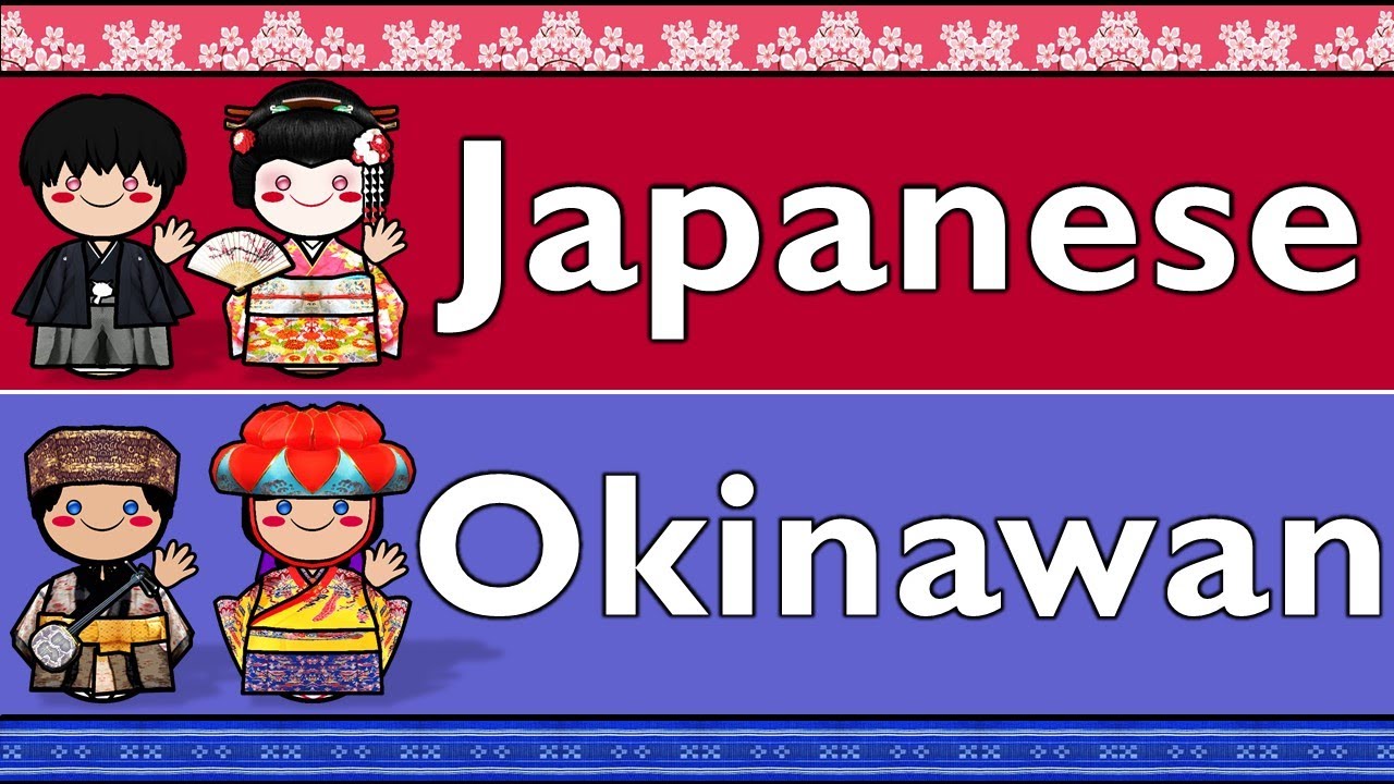 JAPANESE & OKINAWAN (STANDARD SHURI DIALECT)