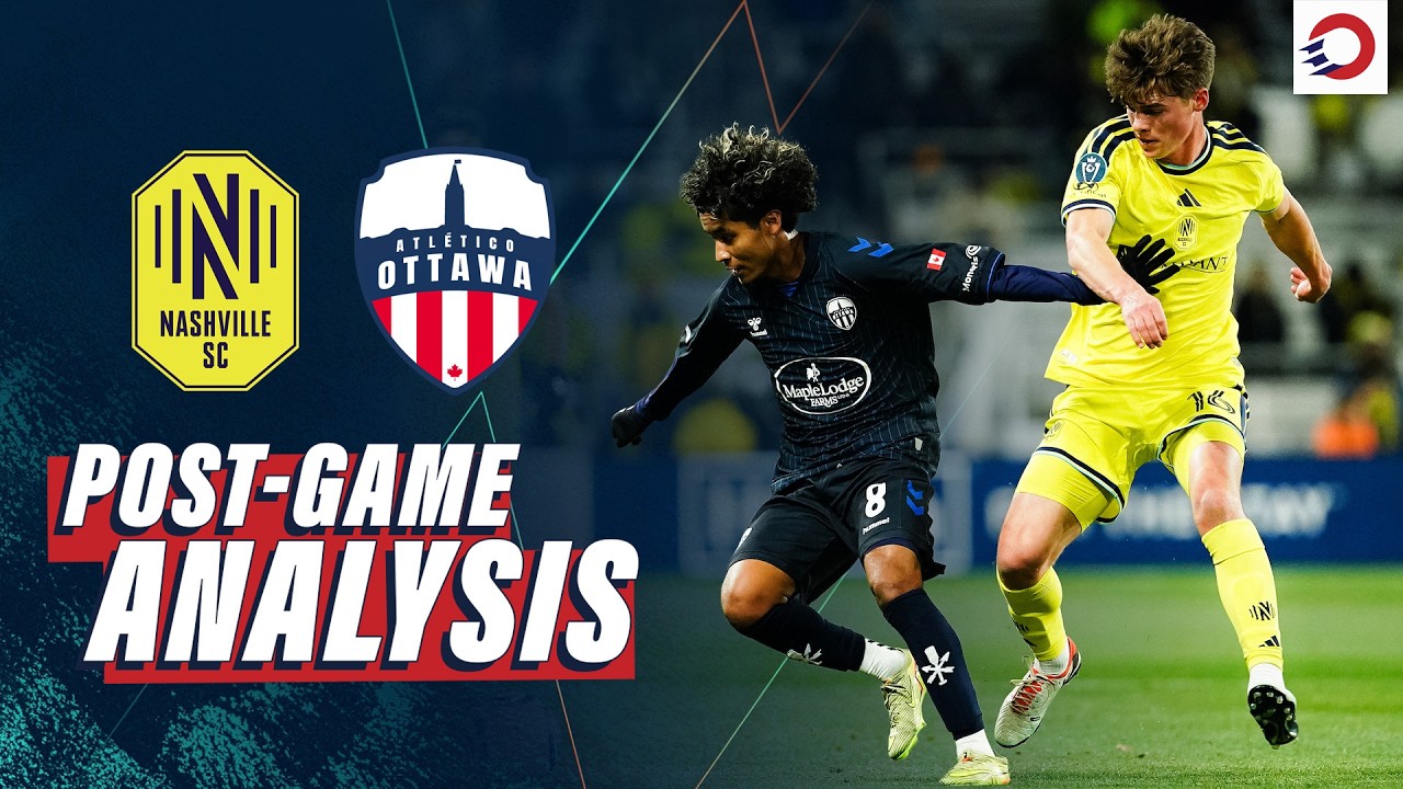 POST-GAME ANALYSIS 🔎 Nashville SC 🇺🇸 vs. Atlético Ottawa 🇨🇦 | Concacaf Champions Cup