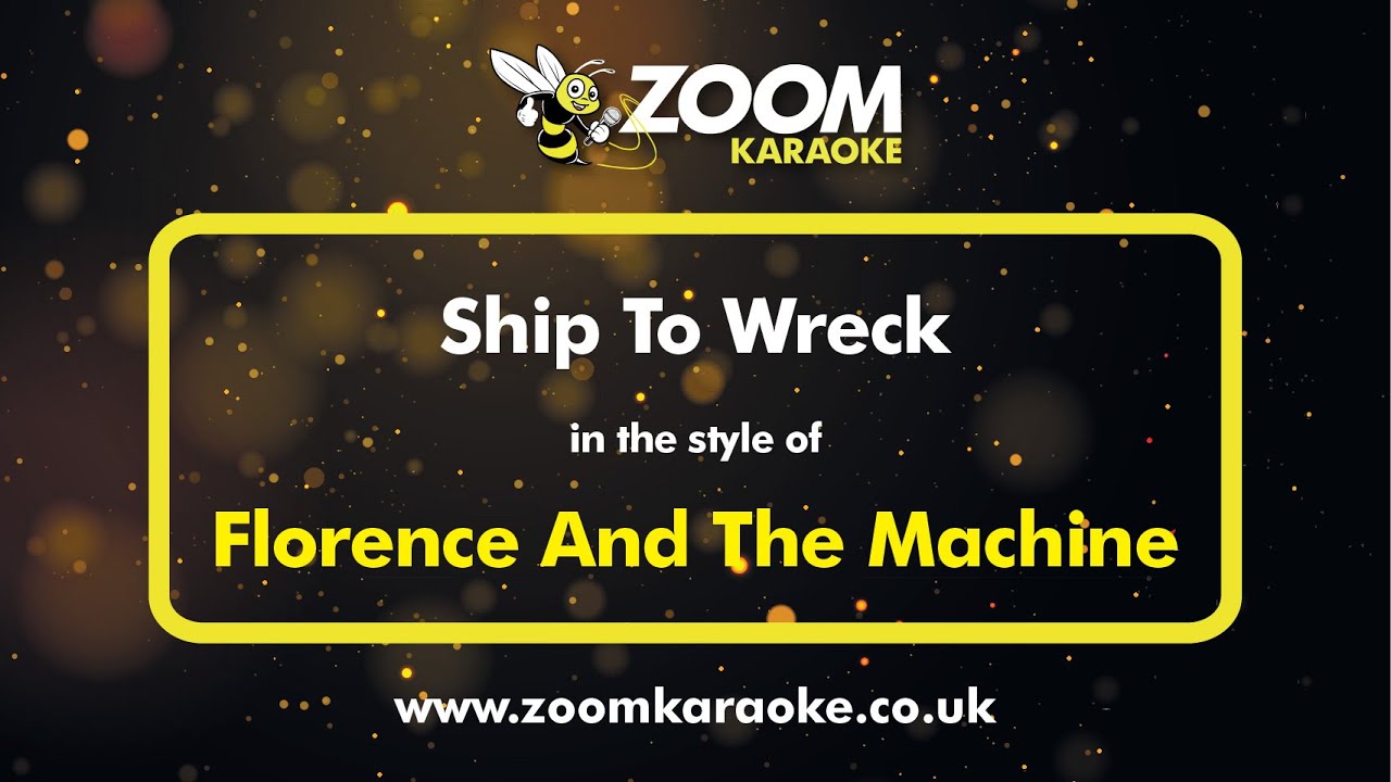 Florence And The Machine - Ship To Wreck - Karaoke Version from Zoom Karaoke
