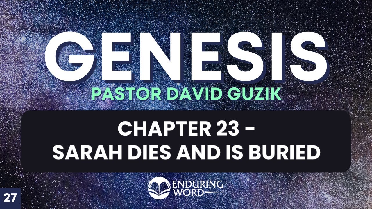 The Death and Burial of Sarah – Genesis 23
