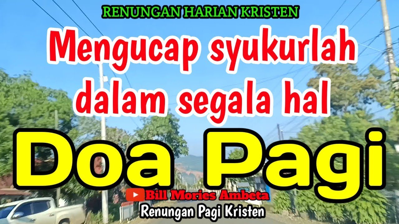 Renungan pagi - Mengucap syukurlah dalam segala hal