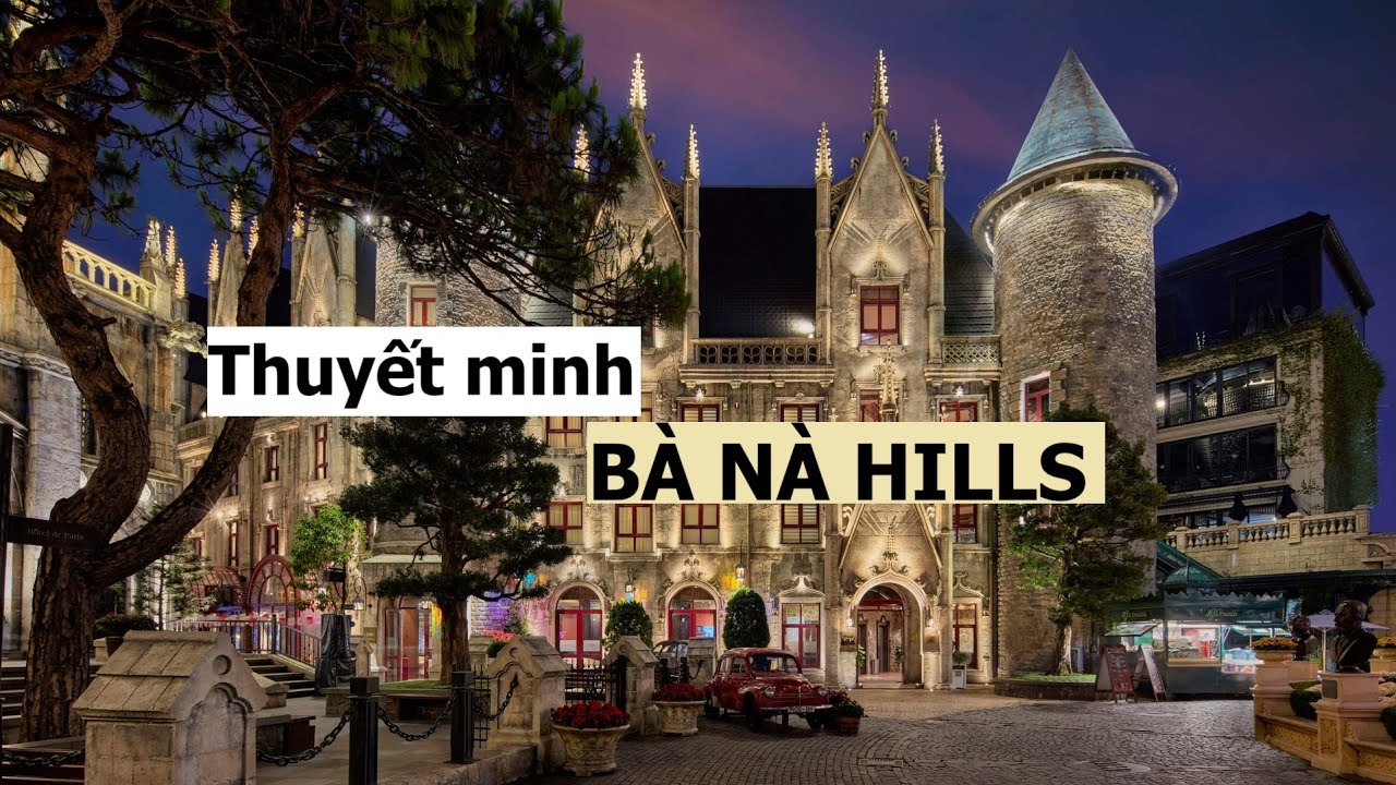 THUYẾT MINH BÀ NÀ HILLS (English) | Ba Na Hills | Nguyên Nè !